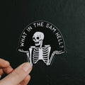 WHAT IN THE SAM HELL STICKER